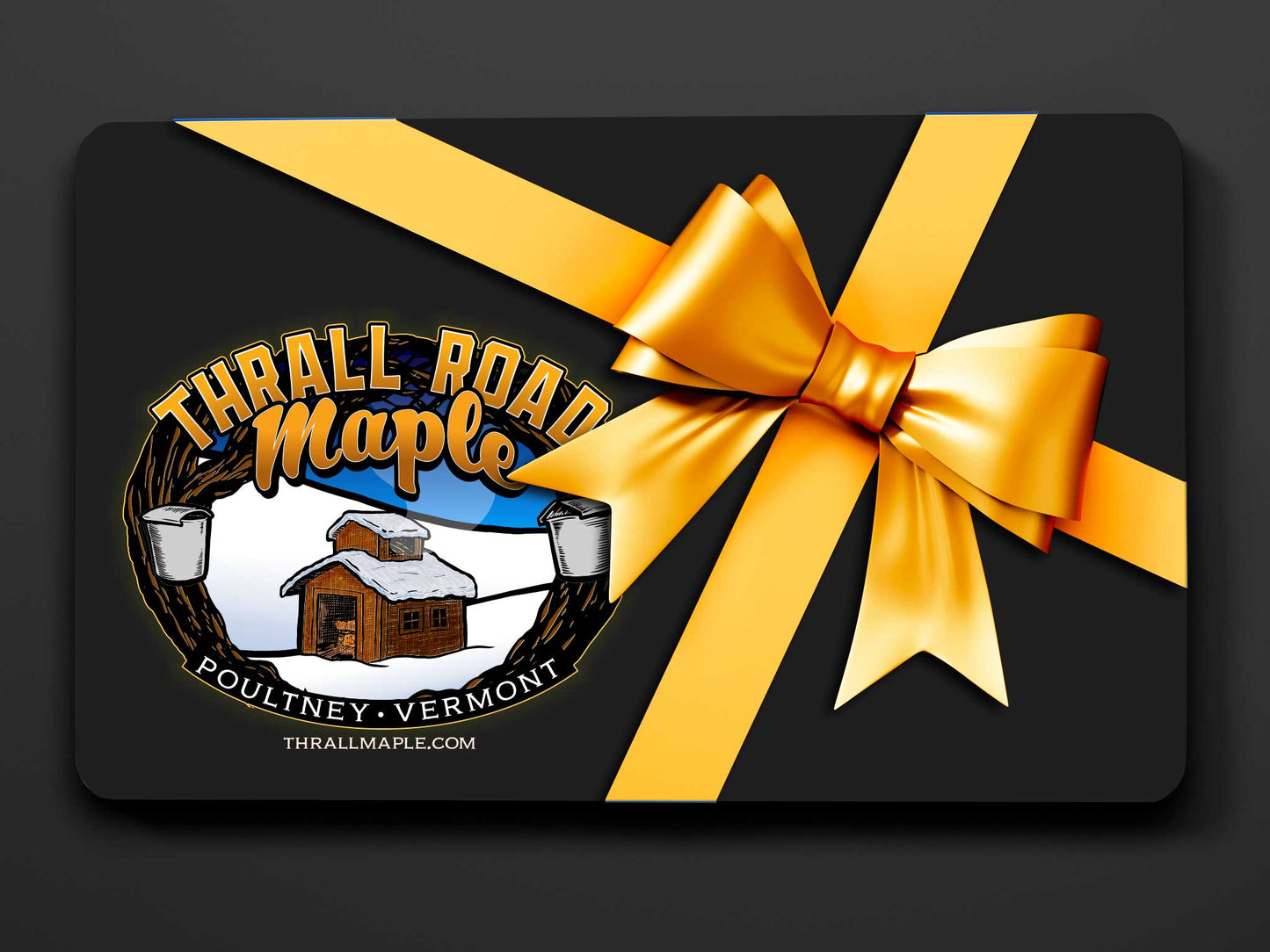 Thrall Road Maple Gift ECard